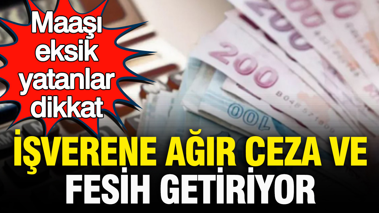 Maaşı 1 TL bile eksik yatanlar dikkat: SGK uzmanı uyardı… İşverene ağır fesih ve ceza yolu Haber gorseli